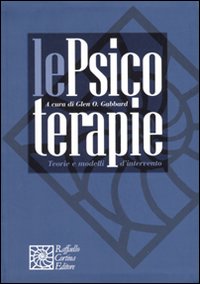 Le psicoterapie. Teorie e modelli d'intervento