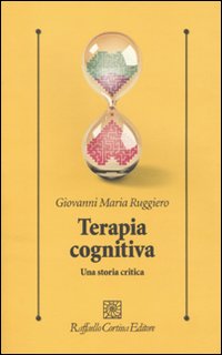 Terapia cognitiva. Una storia critica