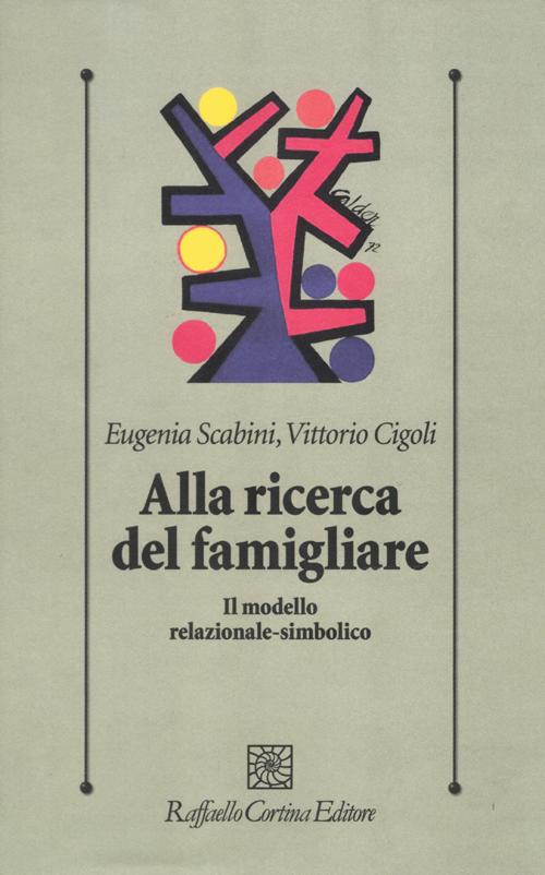 Alla ricerca del famigliare. Il modello relazionale-simbolico