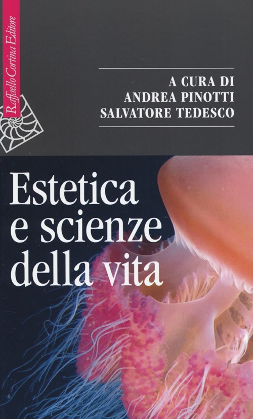 Estetica e scienze della vita. Morfologia, biologia teoretica, evo-devo