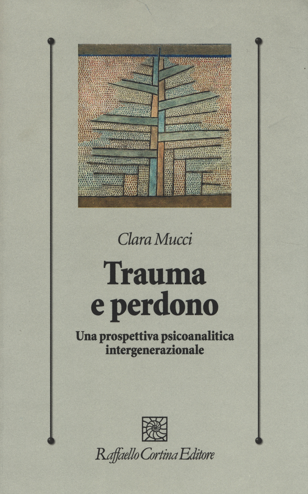 Trauma e perdono. Una prospettiva psicoanalitica intergenerazionale