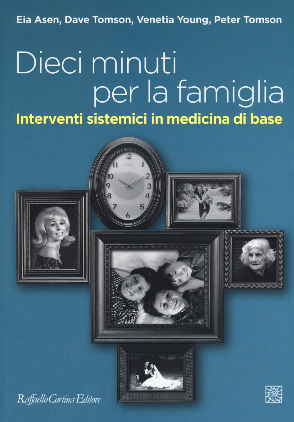 Dieci minuti per la famiglia. Interventi sistemici in medicina di base