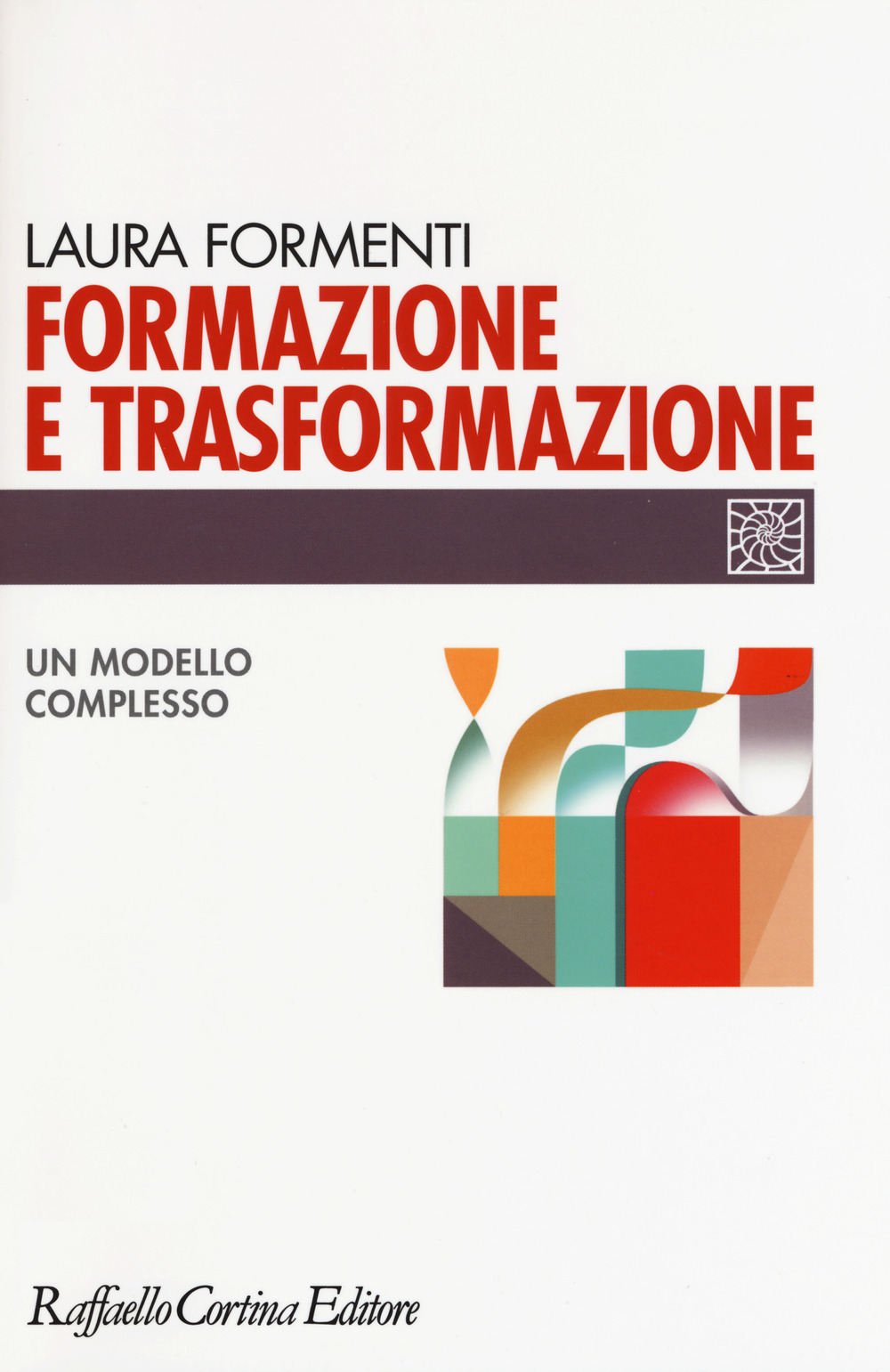 Formazione e trasformazione. Un modello complesso