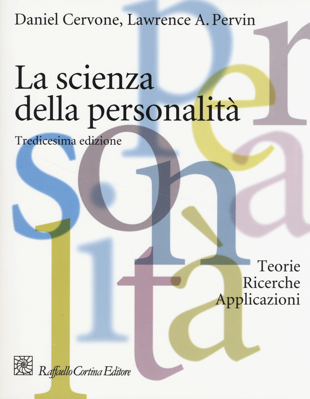 La scienza della personalità. Teorie, ricerche, applicazioni