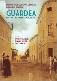 Guardea. Studi per i 150 anni dell'unità d'Italia