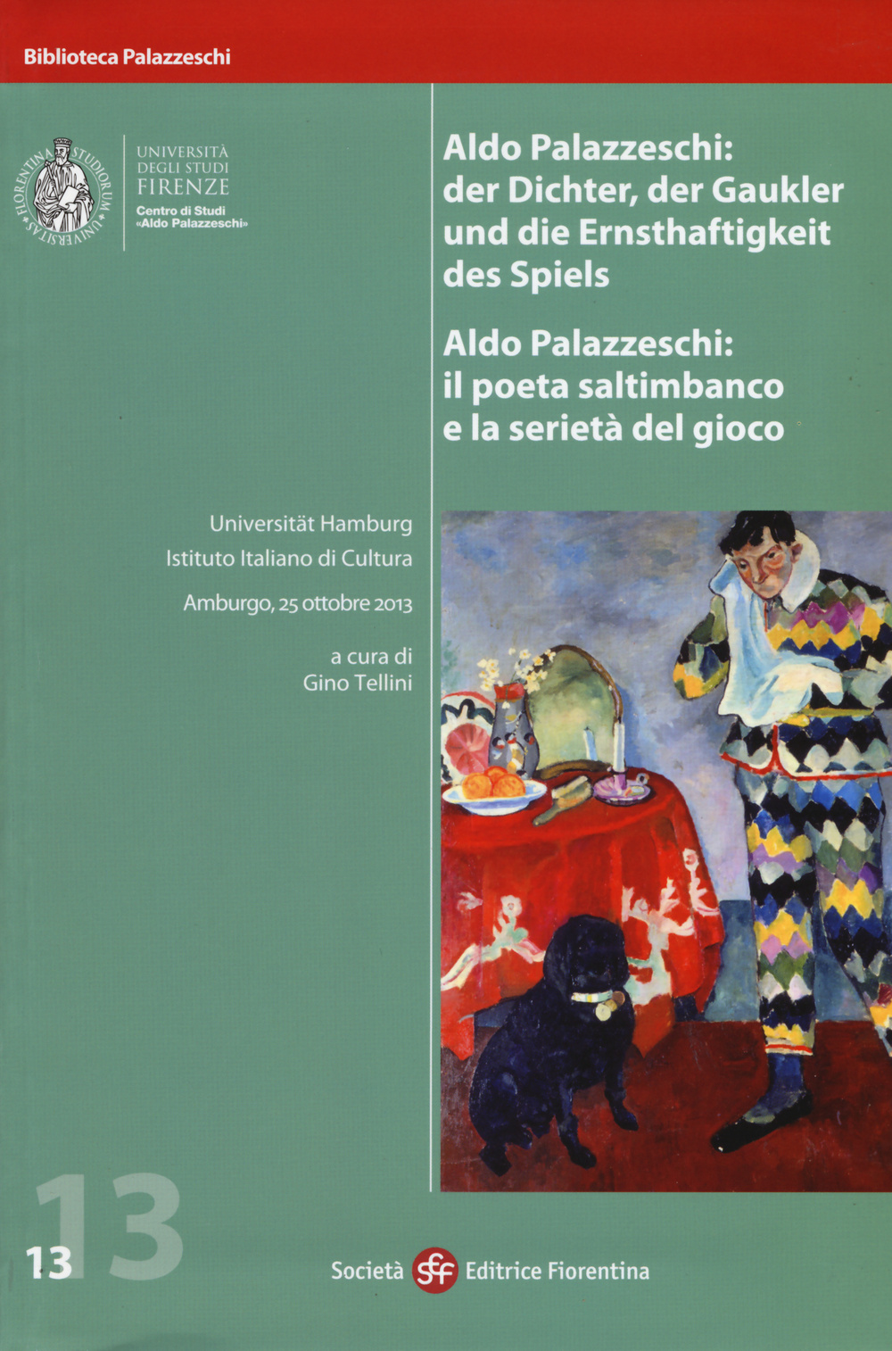 Aldo Palazzeschi. Il poeta saltimbanco e la serietà del gioco. Atti della Giornata di studi (Amburgo, 25 ottobre 2013)