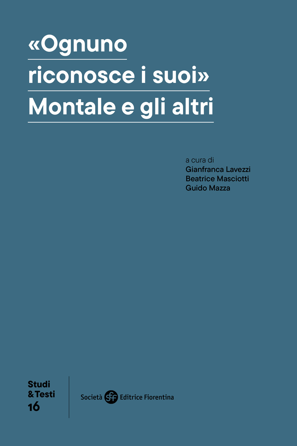 «Ognuno riconosce i suoi». Montale e gli altri