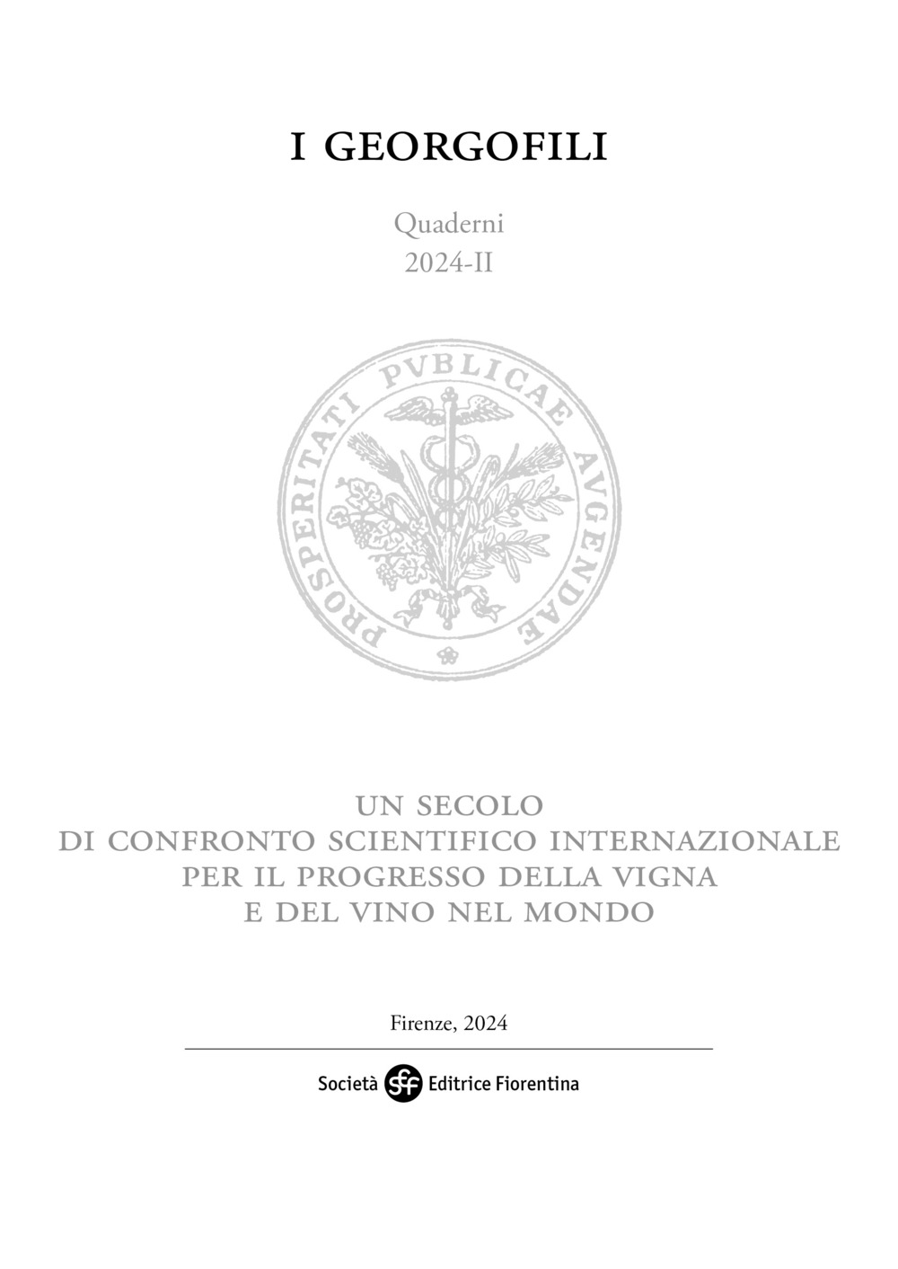 Un secolo di confronto scientifico internazionale per il progresso della vigna e del vino nel mondo. Convegno per celebrare i 100 anni dell'Organizzazione Internazionale della Vigna e del Vino