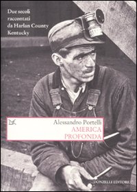 America profonda. Due secoli raccontati da Harlan County, Kentucky