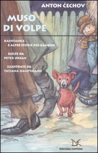 Muso di volpe. Kashtanka e altre storie per bambini