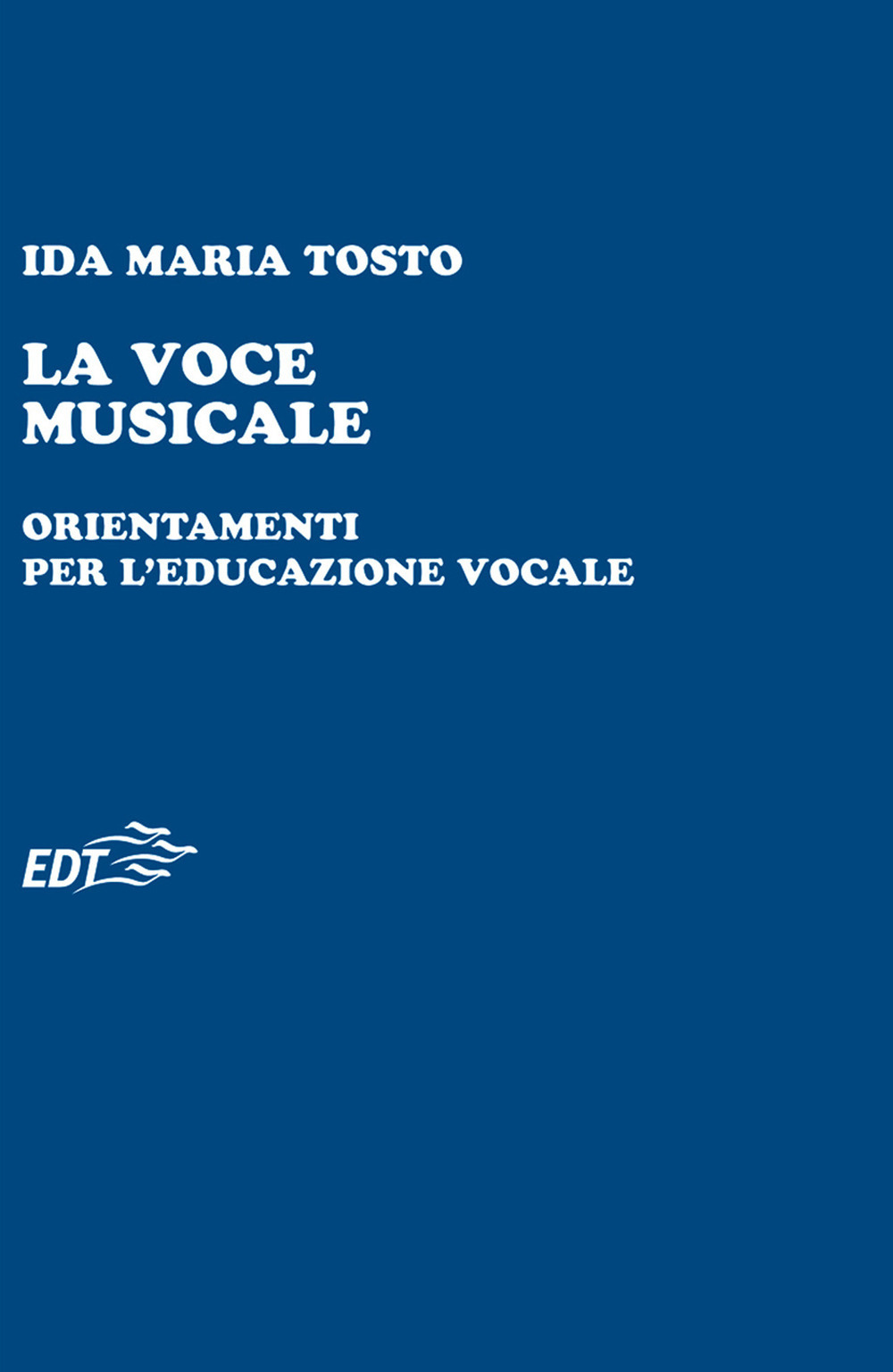 La voce musicale. Orientamenti per l'educazione vocale