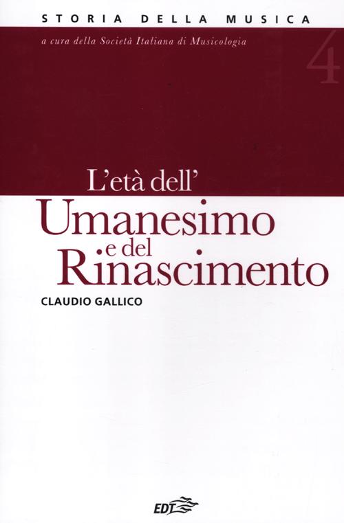 Storia della musica. Vol. 4: L'età dell'Umanesimo e del Rinascimento