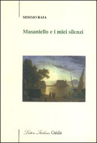 Masaniello e i miei silenzi