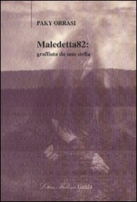 Maledetta 82: graffiata da una stella