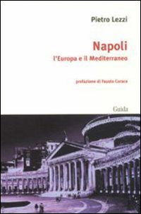 Napoli. L'Europa e il Mediterraneo