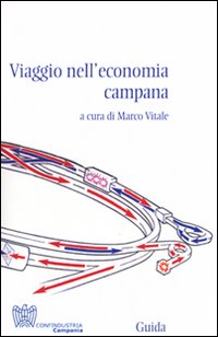 Viaggio nell'economia campana. Con CD-ROM