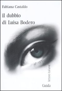 Il dubbio di Luisa Bodero