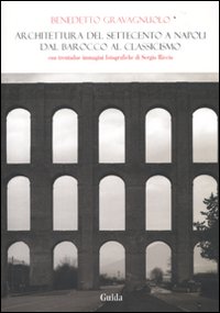 Architettura del Settecento a Napoli. Dal barocco al classicismo