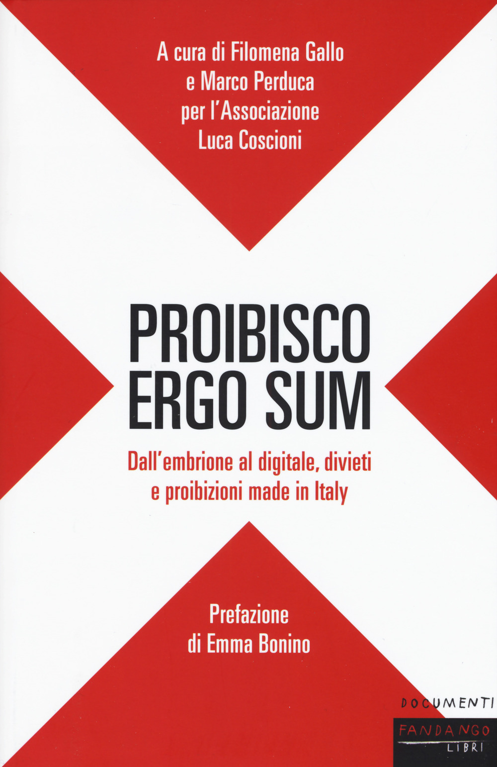 Proibisco ergo sum. Dall'embrione al digitale, divieti e proibizioni made in Italy