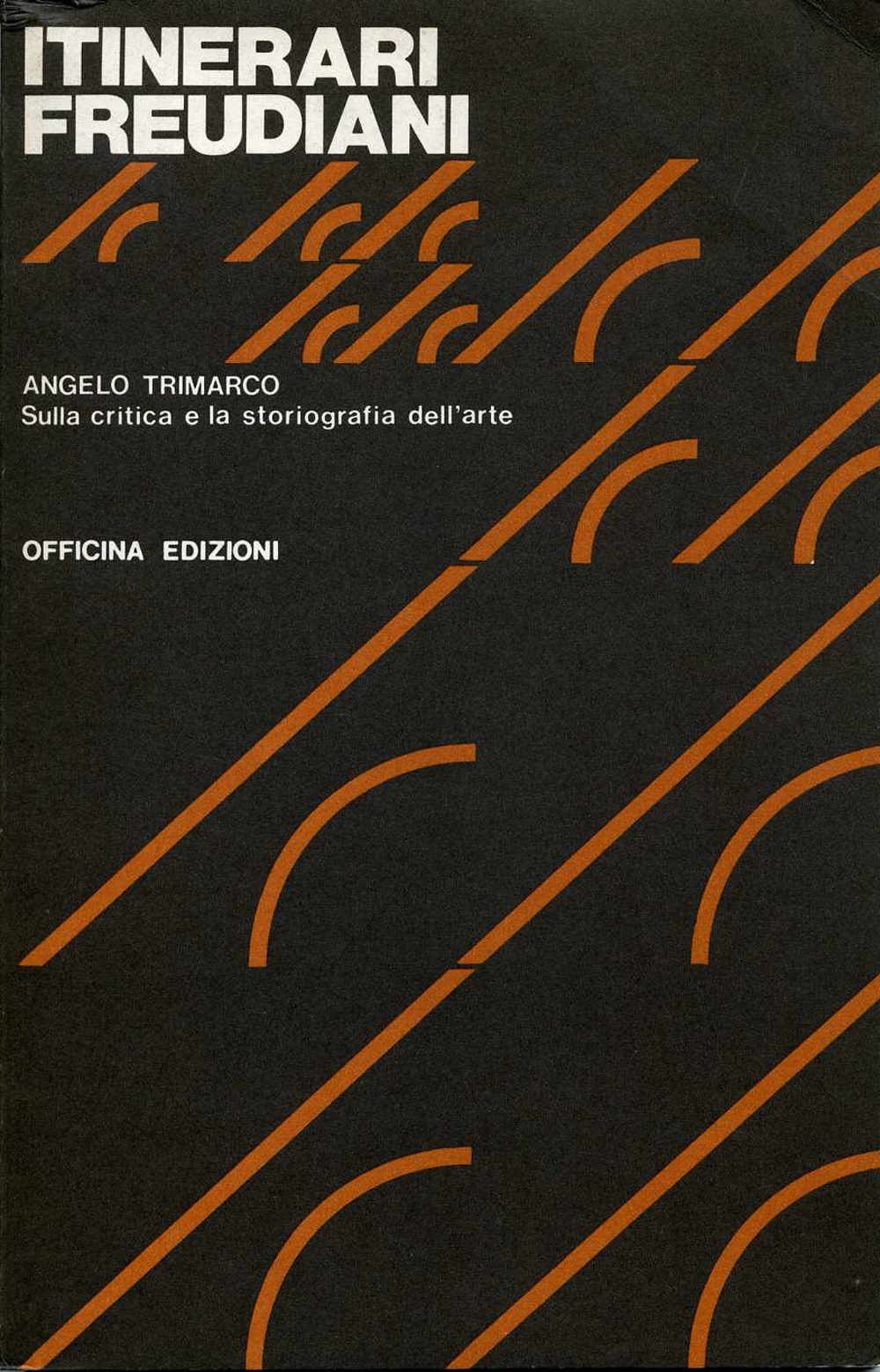 Itinerari freudiani. Sulla critica e la storiografia dell'arte