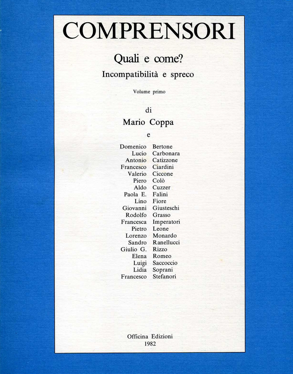 Comprensori. Quali e come? Incompatibilità e spreco