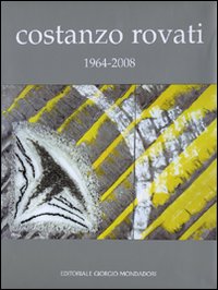 Costanzo Rovati (1964-2008). Ediz. illustrata