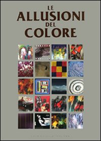 Le allusioni del colore. Ediz. illustrata