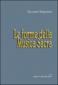 Le forme musicali. Vol. 2: Le forme della musica sacra