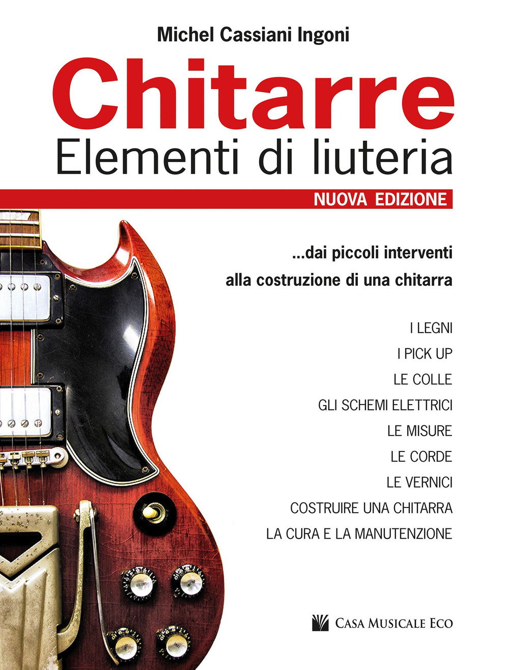 Chitarre. Elementi di liuteria. Nuova ediz.