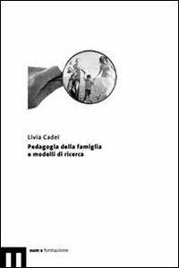 Pedagogia della famiglia e modelli di ricerca