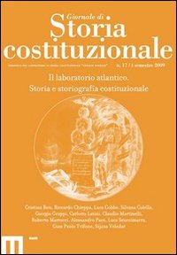 Giornale di storia costituzionale. Primo semestre 2009. Vol. 17: Il laboratorio atlantico. Storia e storiografia costituzionale