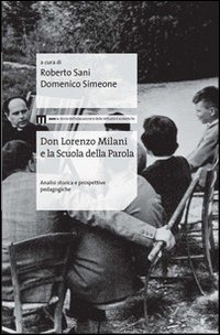 Don Lorenzo Milani e la scuola della parola. Analisi storica e prospettive pedagogiche