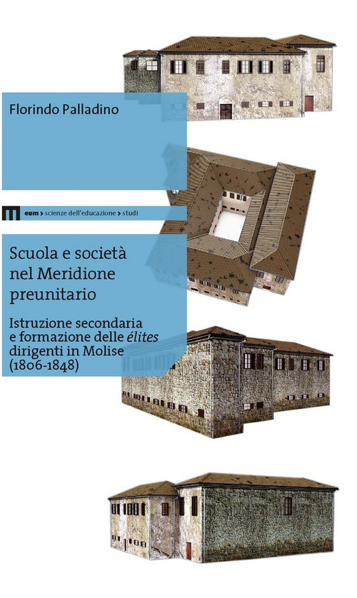 Scuola e società nel meridione preunitario. Istruzione secondaria e formazione delle élites dirigenti in Molise (1806-1848)