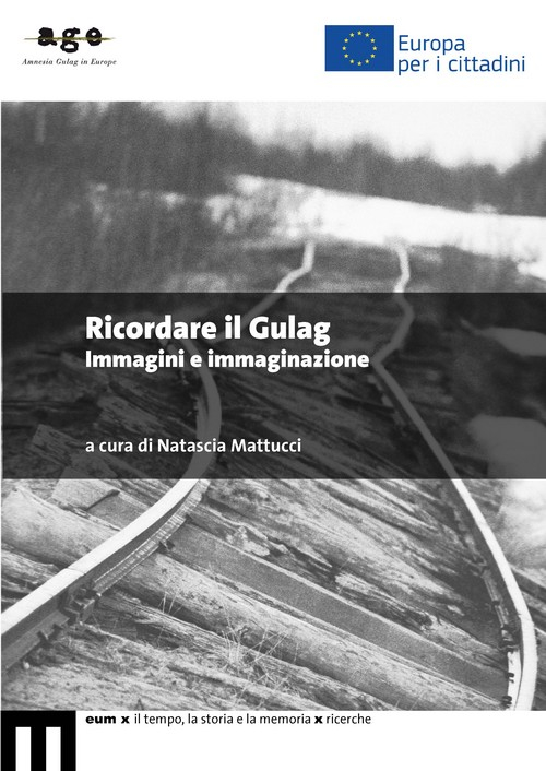 Ricordare il Gulag. Immagini e immaginazione