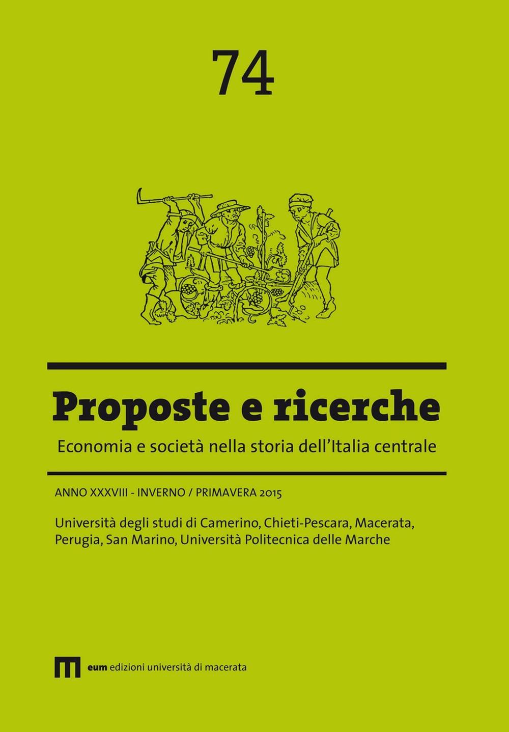 Proposte e ricerche. Economia e società nella storia dell'Italia centrale (2015). Vol. 74: Inverno/primavera