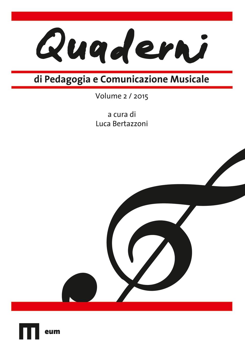 Quaderni di pedagogia e comunicazione musicale (2015). Vol. 2