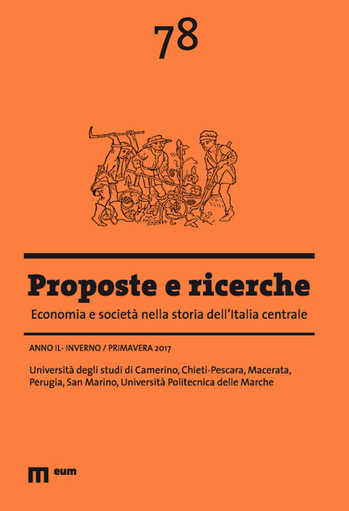 Proposte e ricerche. Economia e società nella storia dell'Italia centrale (2017). Vol. 78: Inverno/primavera