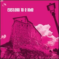 Castello 10 e lode. Ediz. illustrata