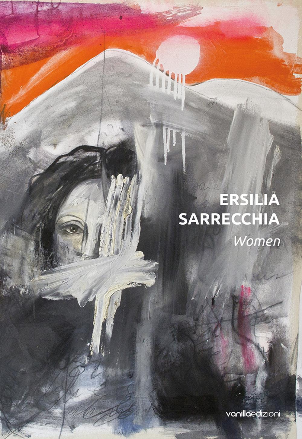 Ersilia Sarrecchia. Women. Ediz. illustrata