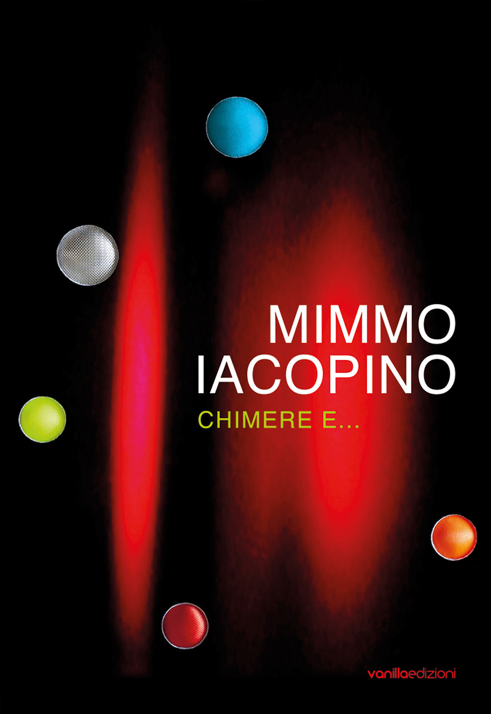 Mimmo Iacopino. Chimere e... Catalogo della mostra (Lecco, 28 settembre-24 novembre 2019). Ediz. illustrata