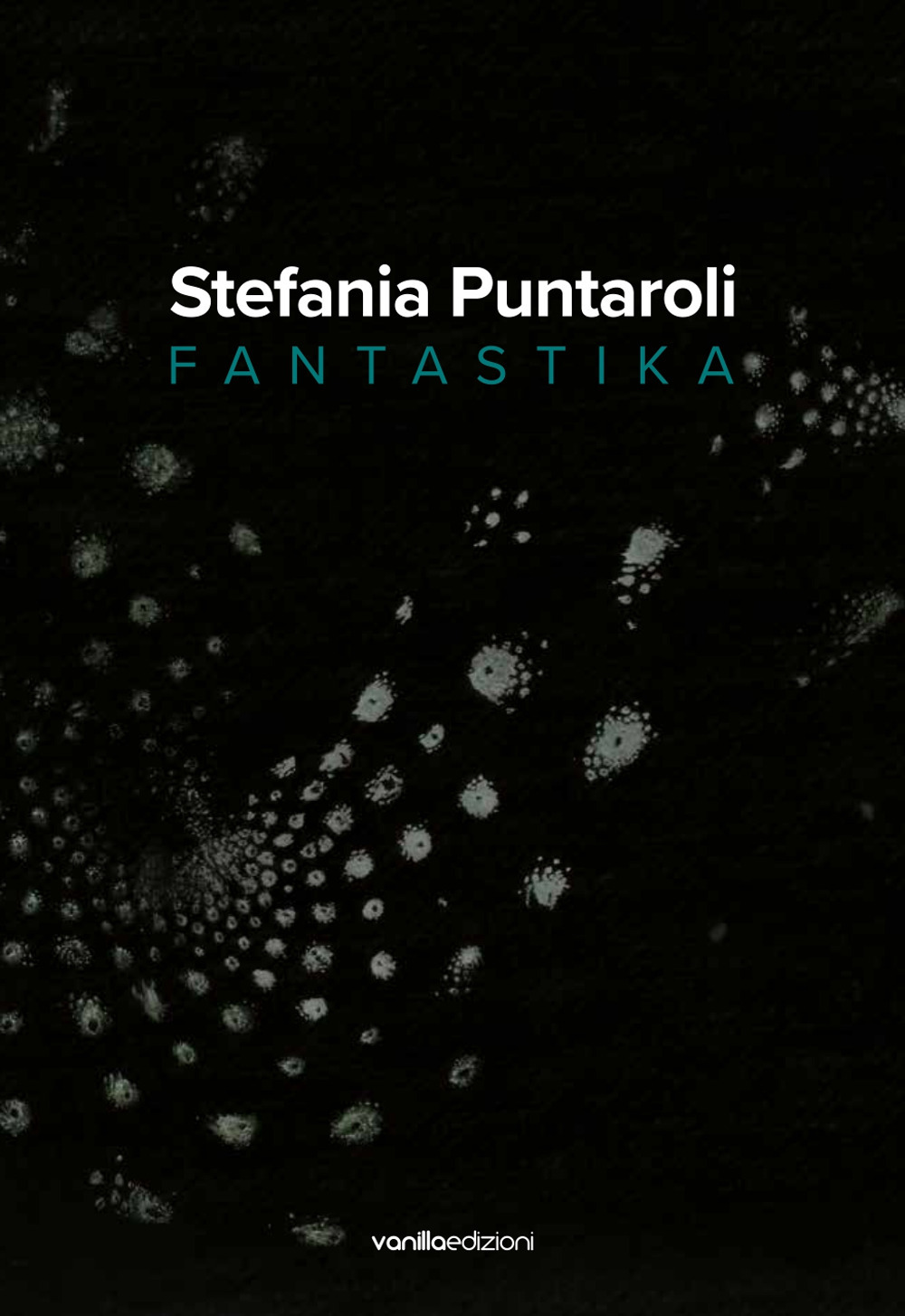 Stefania Puntaroli. Fantastika. Ediz. multilingue