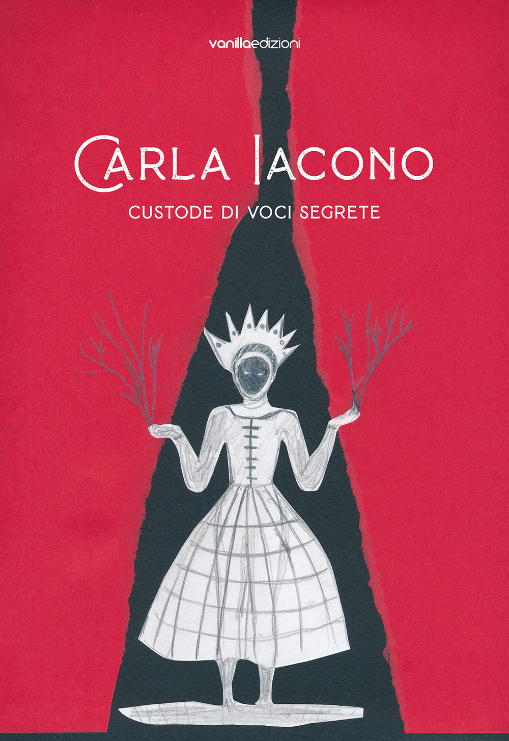 Carla Iacono. Custode di voci segrete. Ediz. bilingue