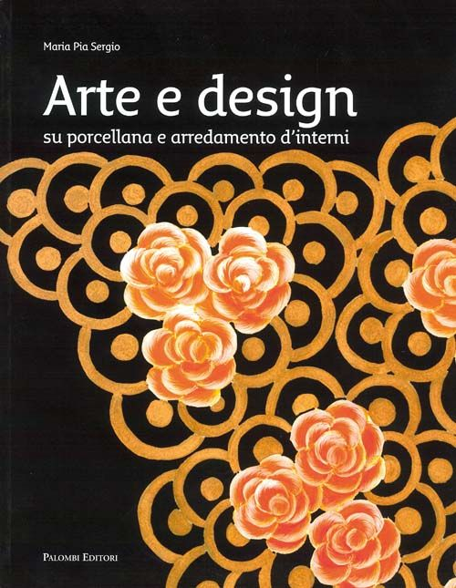 Arte e design. Su porcellane e arredamenti d'interni