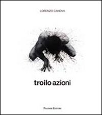 Troilo azioni. Ediz. italiana e inglese