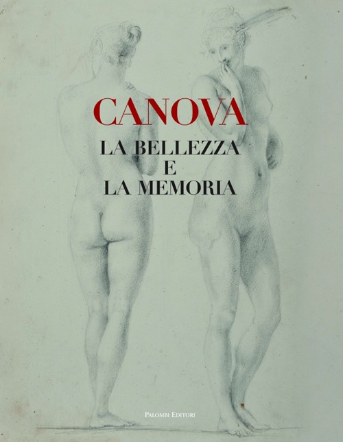 Canova. La bellezza e la memoria