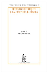 Federigo Enriques e la cultura europea. Ediz. italiana e francese