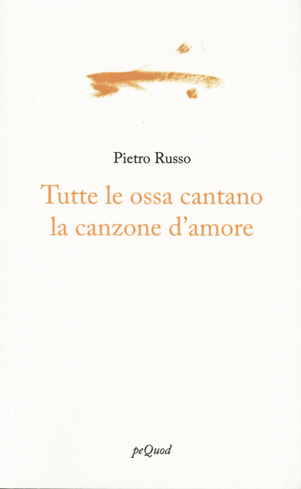 Tutte le ossa cantano la canzone d'amore