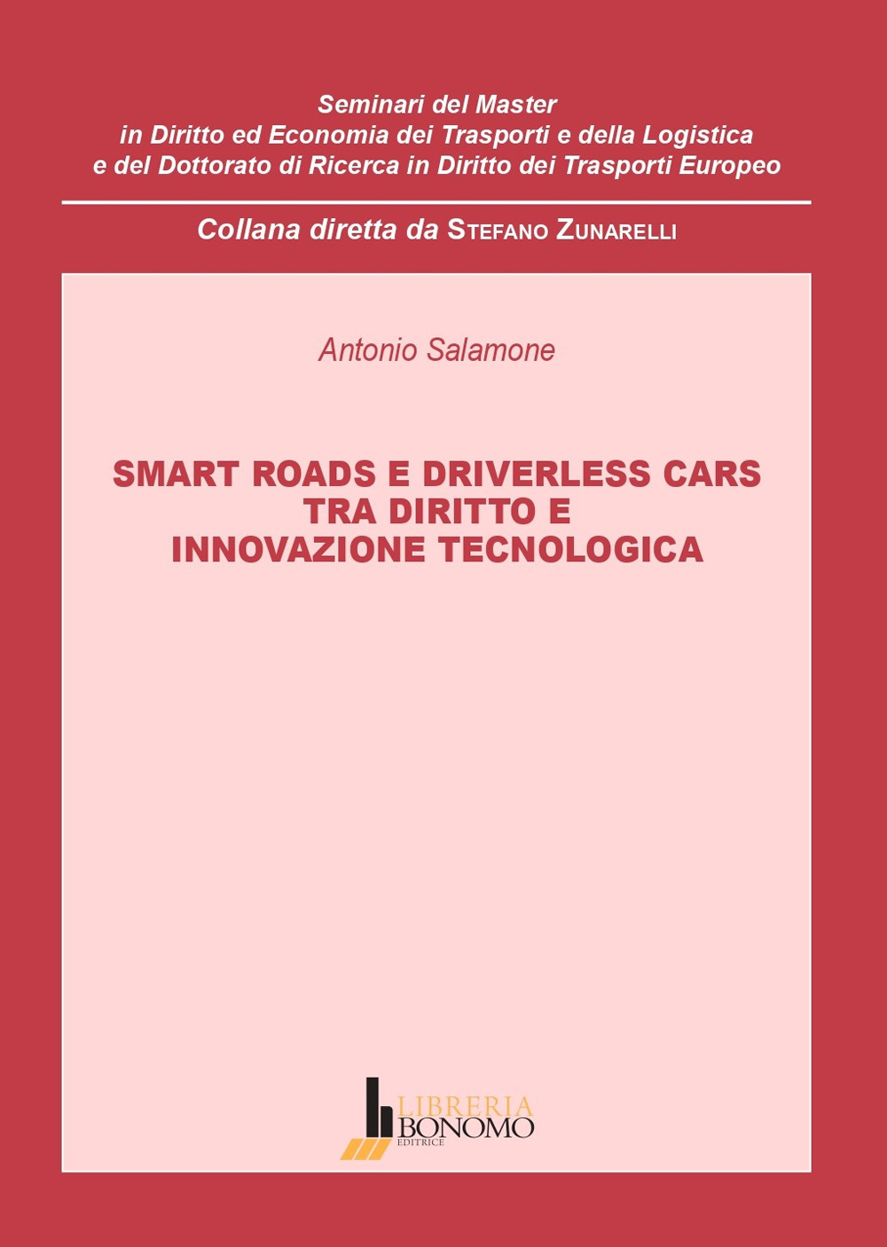 Smart roads e driverless cars. Tra diritto e innovazione tecnologica