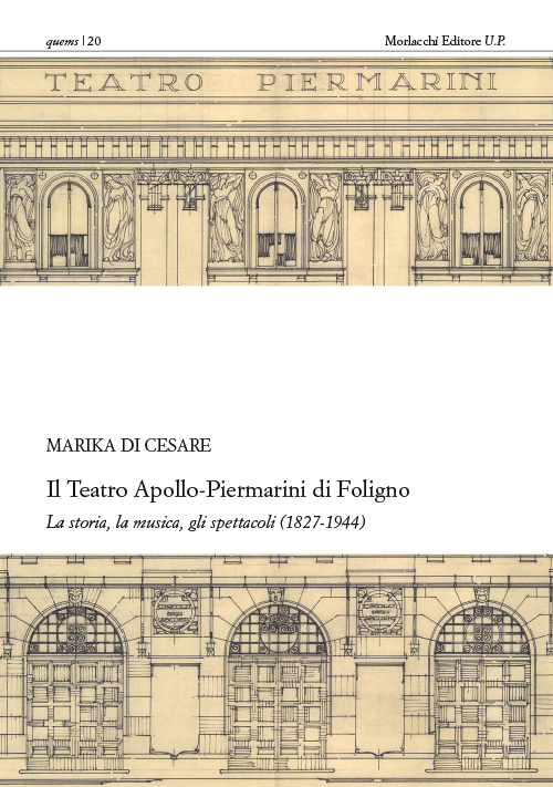 Il teatro Apollo-Piermarini di Foligno. La storia, la musica, gli spettacoli (1827-1944). Con CD-ROM