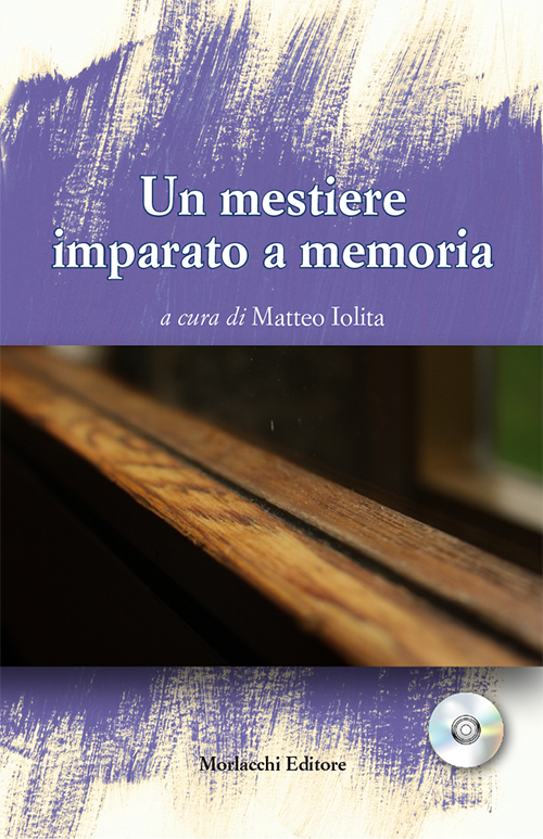 Un mestiere imparato a memoria. Con CD Audio